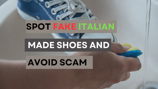How to identify fake Italian Made Shoes
